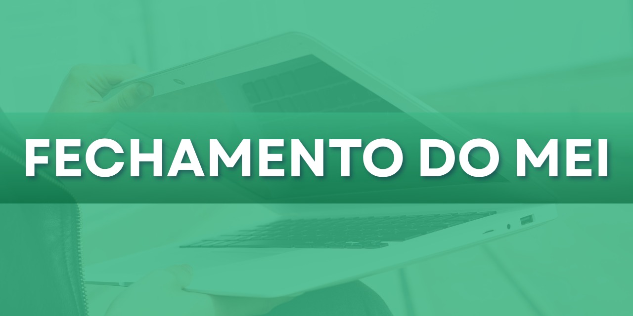 Fechamento do MEI, clique aqui