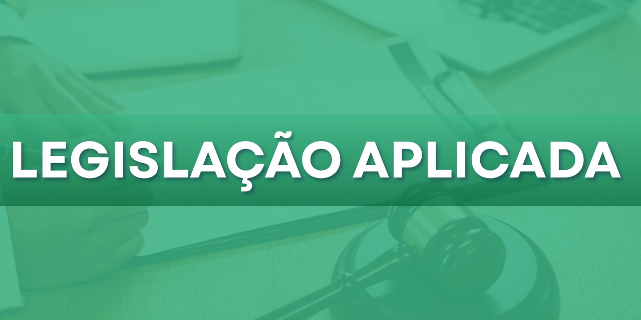 Legislação aplicada, clique aqui